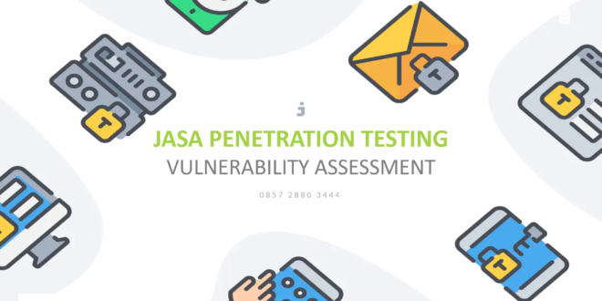 Jasa penetration testing dan vulnerability assessment