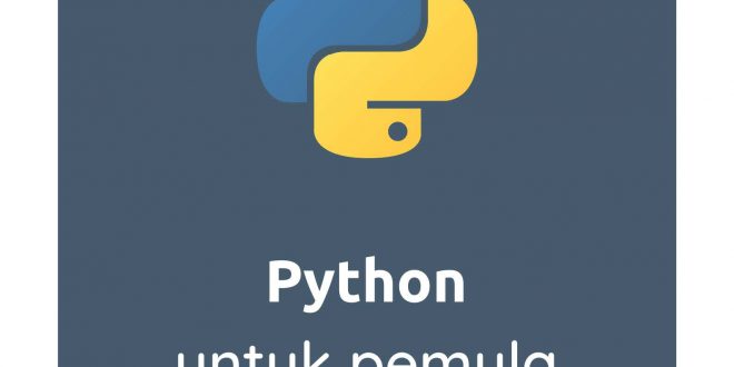 EBOOK TUTORIAL PYTHON UNTUK PEMULA